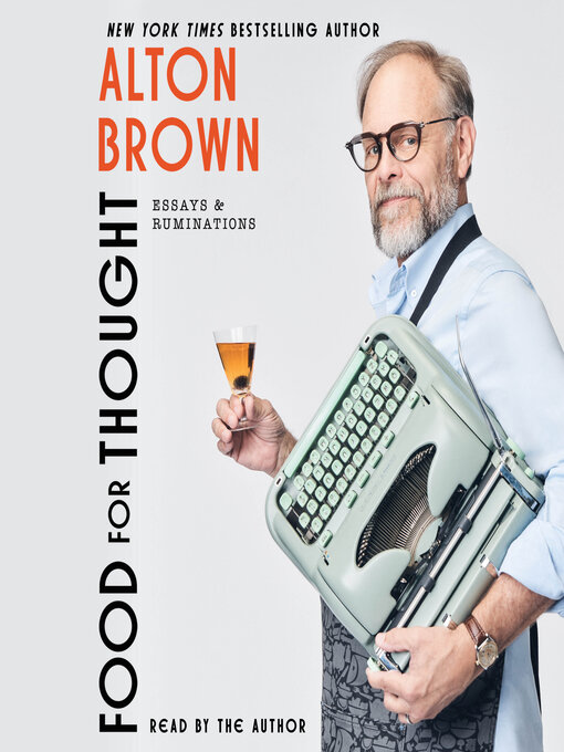 Title details for Food for Thought by Alton Brown - Wait list